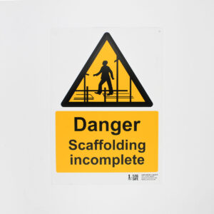 Scaffold incomplete" Sign